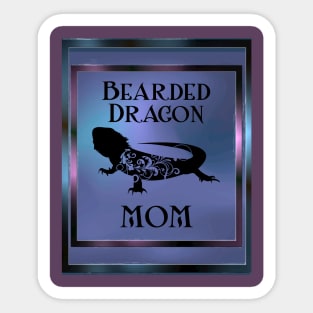 Bearded Dragon Mom Mug,coffee mug,t-shirt,sticker,tote,bag,apparel,magnet,pin,hoodie,pillow Sticker